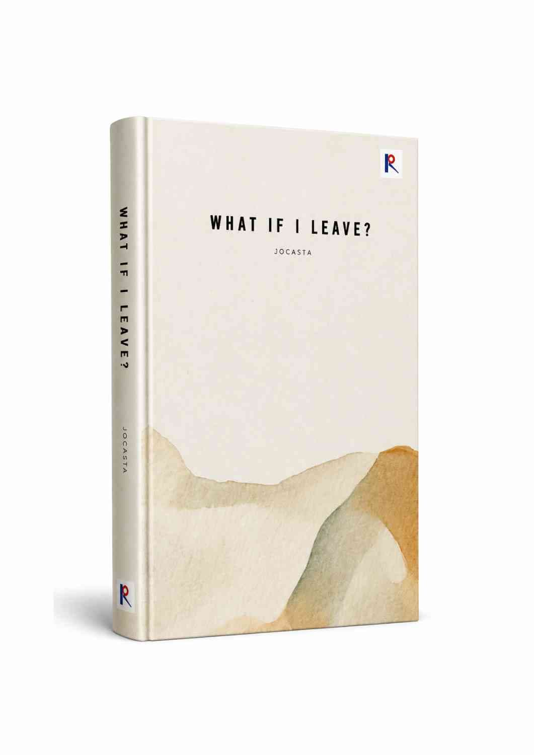 What If I Leave?